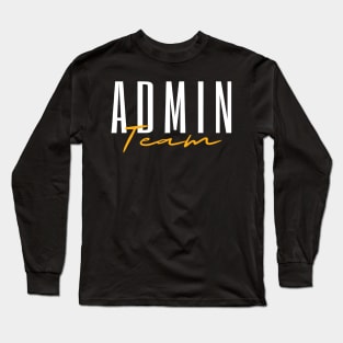 Admin Team Assistant Admin Squad Administrative Assistant Long Sleeve T-Shirt